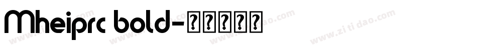 Mheiprc bold字体转换